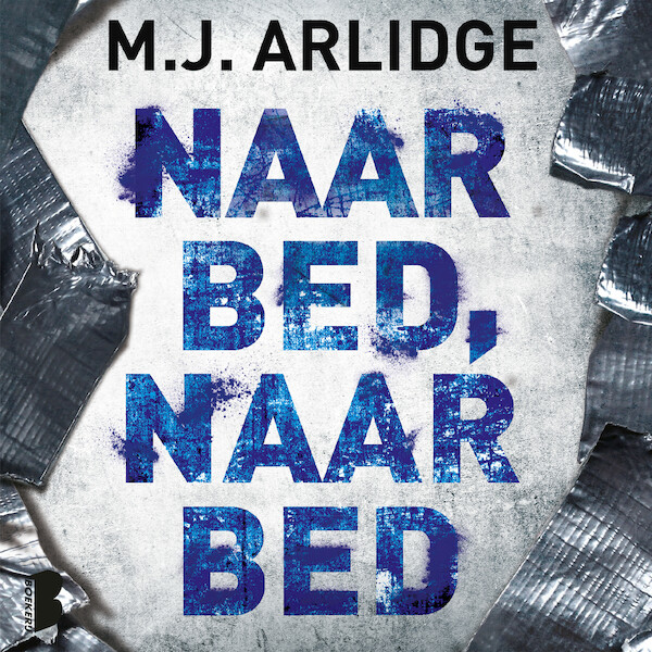 Naar bed, naar bed - M.J. Arlidge (ISBN 9789052861111)