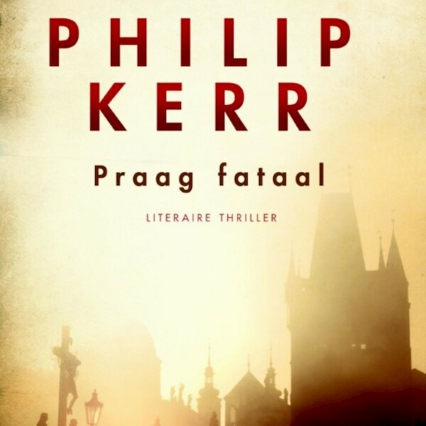 Praag fataal - Philip Kerr (ISBN 9789463630030)