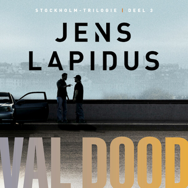 Val dood - Jens Lapidus (ISBN 9789046172537)