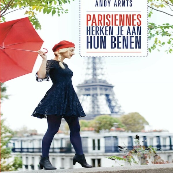 Parisiennes herken je aan hun benen - Andy Arnts (ISBN 9789462172111)
