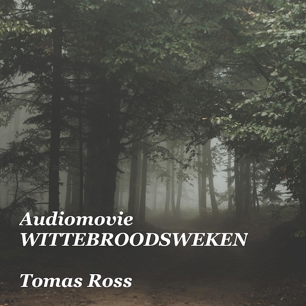 Wittebroodsweken - Tomas Ross (ISBN 9789081567374)