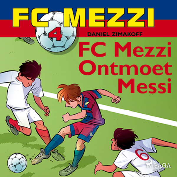 FC Mezzi 4 - FC Mezzi ontmoet Messi - Daniel Zimakoff (ISBN 9788726277364)