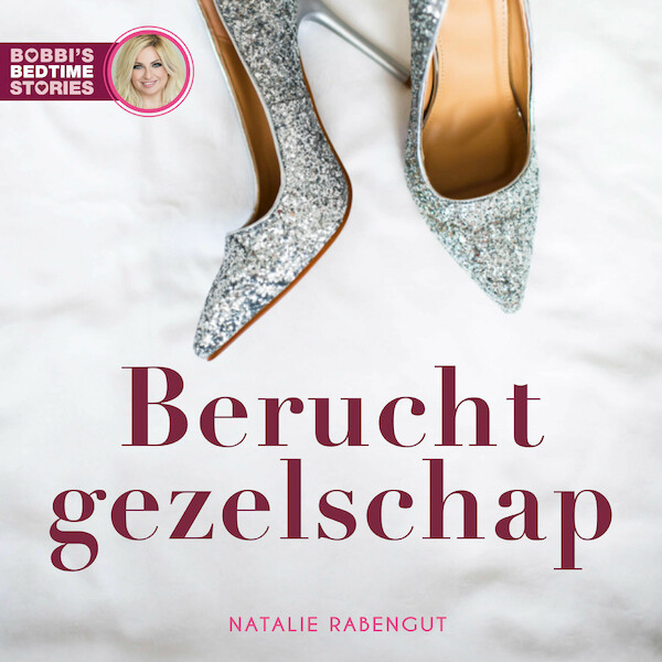 Bobbi's Bedtime Stories 2 - Berucht gezelschap - Natalie Rabengut (ISBN 9789024588138)