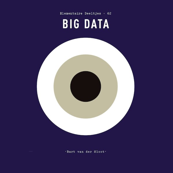 Elementaire Deeltjes: Big data - Bart van der Sloot (ISBN 9789025311865)