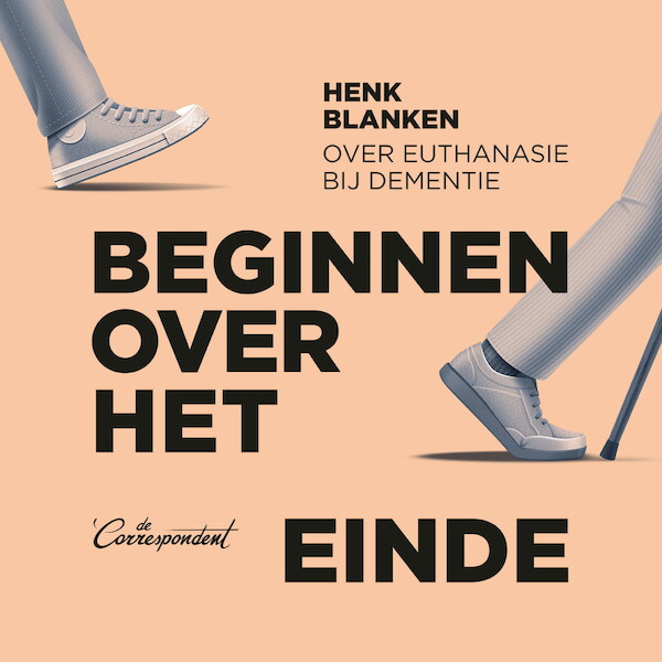Beginnen over het einde - Henk Blanken (ISBN 9789083000770)