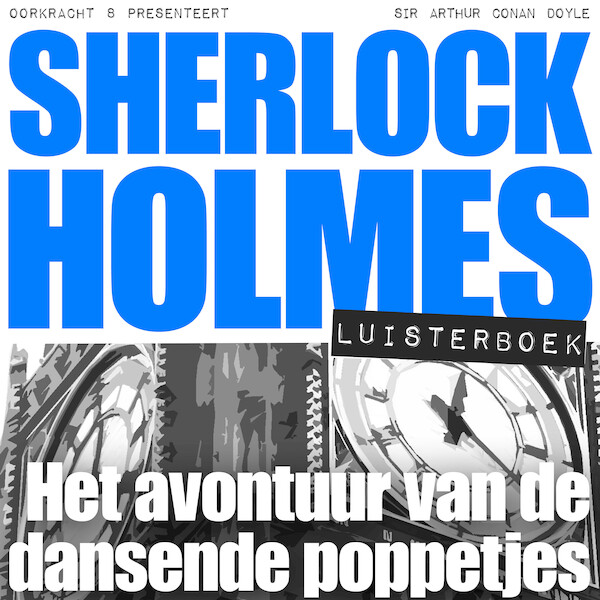 Sherlock Holmes - Het avontuur van de dansende poppetjes - Arthur Conan Doyle (ISBN 9789491159404)