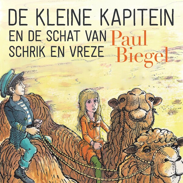 De kleine kapitein en de schat van Schrik en Vreze - Paul Biegel (ISBN 9789025773526)