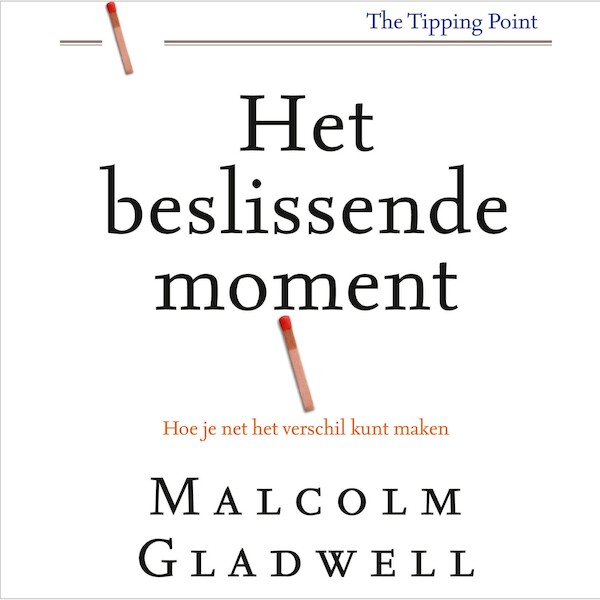 Het beslissende moment - Malcolm Gladwell (ISBN 9789047013204)