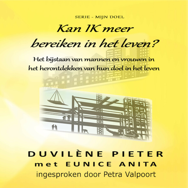 Kan IK meer bereiken in het leven? - Duvilène Pieter, Eunice Anita (ISBN 9789492266262)