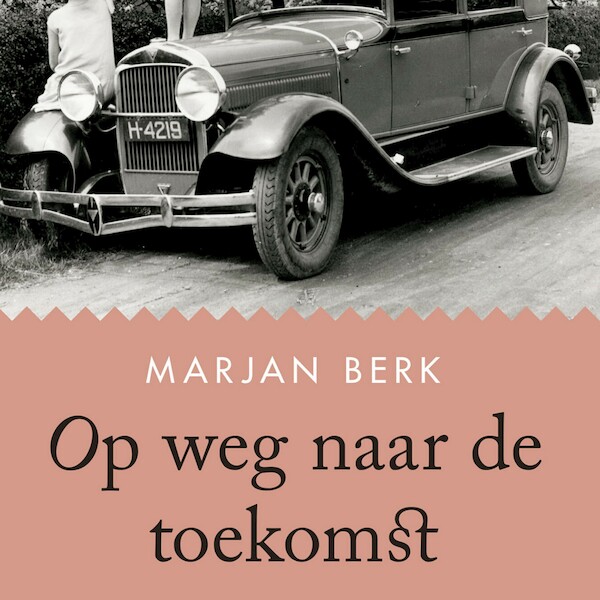Op weg naar de toekomst - Marjan Berk (ISBN 9789045041063)