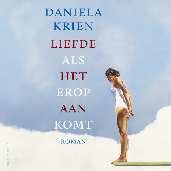 Liefde als het erop aankomt - Daniela Krien (ISBN 9789026352447)