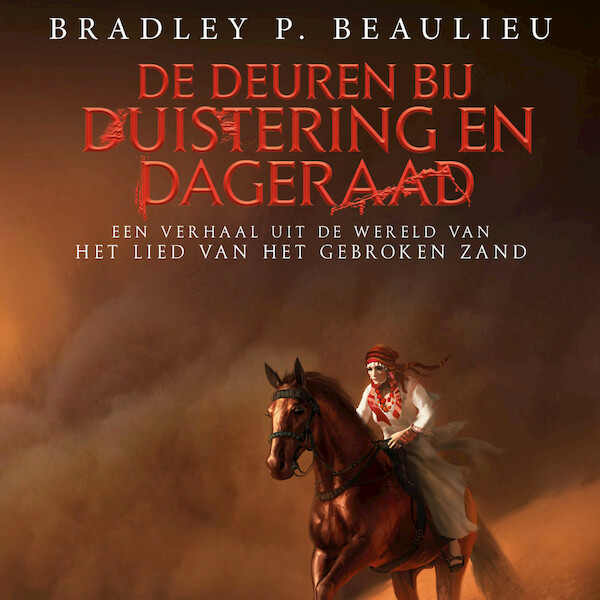 De deuren bij duistering en dageraad - Bradley P. Beaulieu (ISBN 9789024590667)