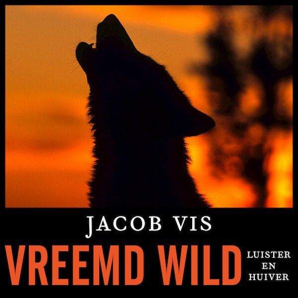Vreemd wild - Jacob Vis (ISBN 9789026351488)