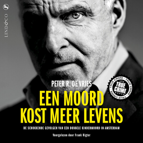 Een moord kost meer levens - Peter R. de Vries (ISBN 9789178619610)