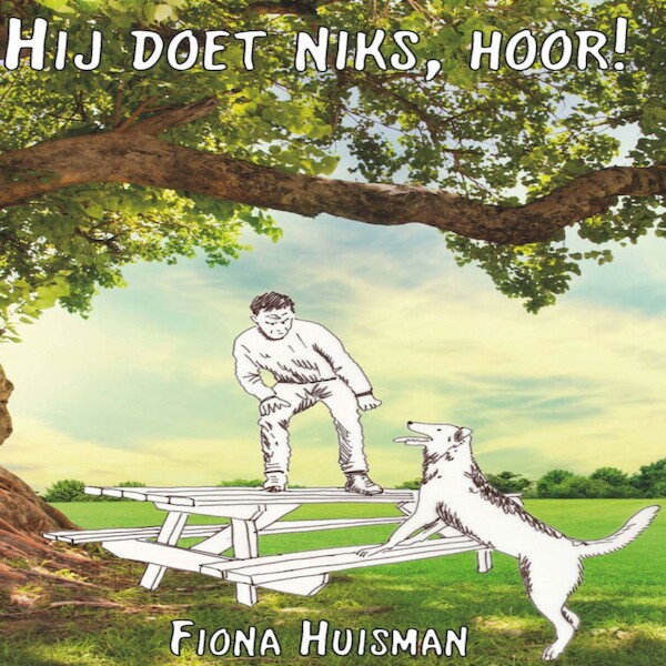Hij doet niks, hoor! - Fiona Huisman (ISBN 9789462173354)