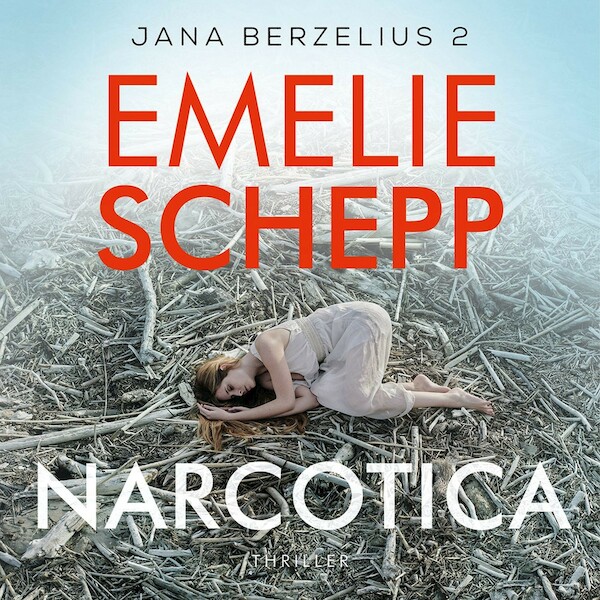 Narcotica - Emelie Schepp (ISBN 9789026153341)