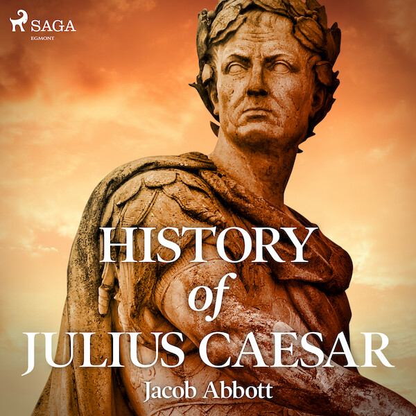 History of Julius Caesar - Jacob Abbott (ISBN 9789176391761)
