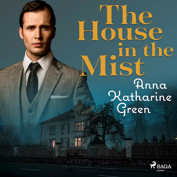 The house in the Mist - Anna Katharine Green (ISBN 9789176391174)