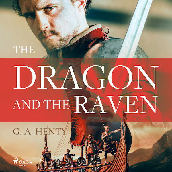 The Dragon and the Raven - G. A. Henty (ISBN 9789176391570)