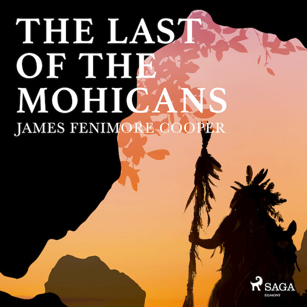 The Last of the Mohicans - James Fenimore Cooper (ISBN 9789176391808)