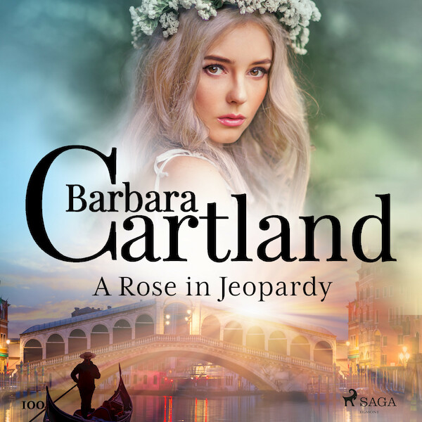A Rose in Jeopardy (Barbara Cartland’s Pink Collection 100) - Barbara Cartland (ISBN 9788711925751)