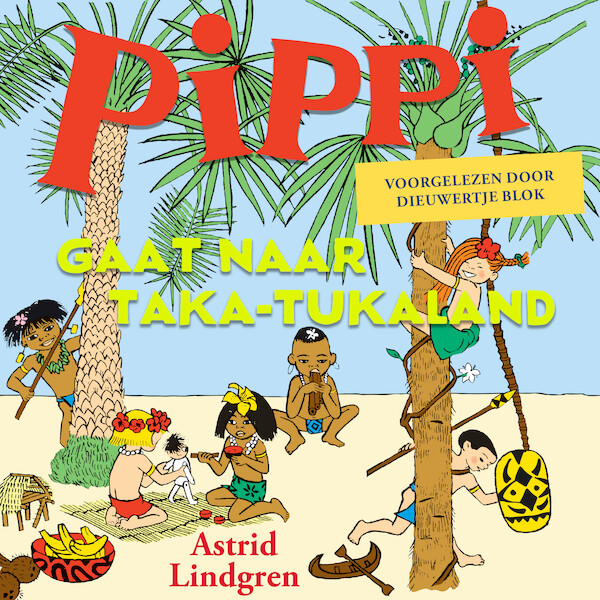 Pippi gaat naar Taka Tuka land - Astrid Lindgren (ISBN 9789047628262)