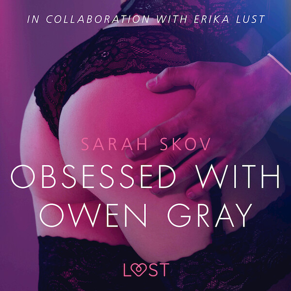 Obsessed with Owen Gray - erotic short story - Sarah Skov (ISBN 9788726089837)