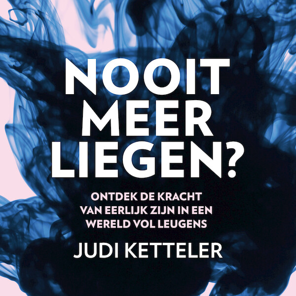 Nooit meer liegen? - Judi Ketteler (ISBN 9789046174029)