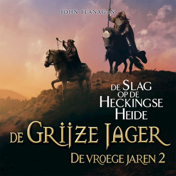 De slag op de Heckingse Heide - John Flanagan (ISBN 9789025774516)