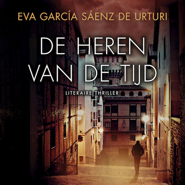 De heren van de tijd - Eva García Sáenz de Urturi (ISBN 9789046173565)