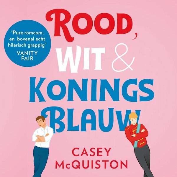 Rood, wit & koningsblauw - Casey McQuiston (ISBN 9789020538236)