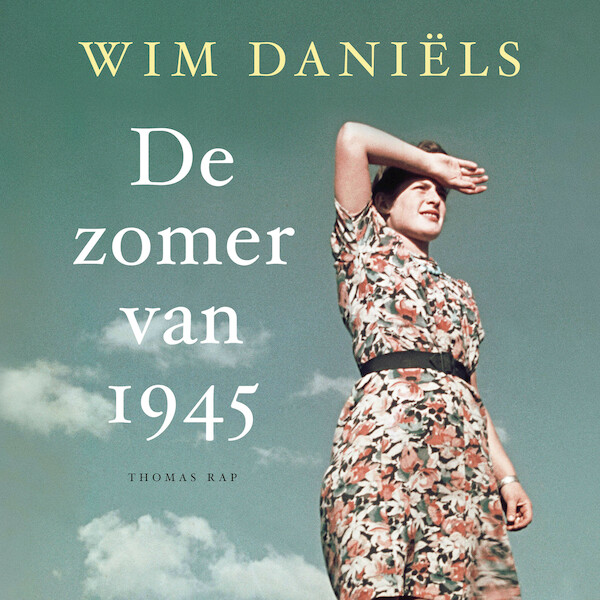 De zomer van 1945 - Wim Daniëls (ISBN 9789403119311)
