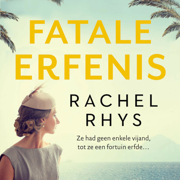 Fatale erfenis - Rachel Rhys (ISBN 9789046173947)