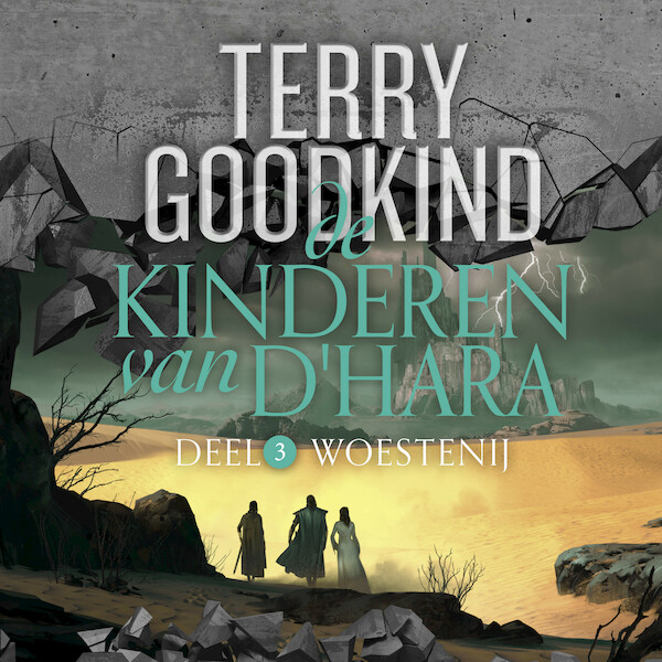 De Kinderen van D'Hara 3 - Woestenij - Terry Goodkind (ISBN 9789024592784)
