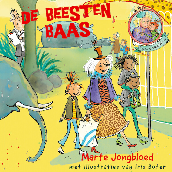 Wies en oma Wisse 2 - De beestenbaas - Marte Jongbloed, Iris Boter (ISBN 9789024591510)
