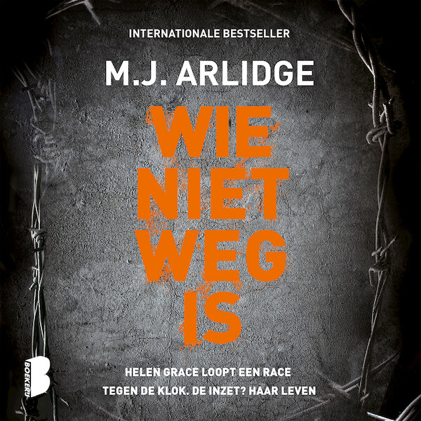 Wie niet weg is - M.J. Arlidge (ISBN 9789052863504)