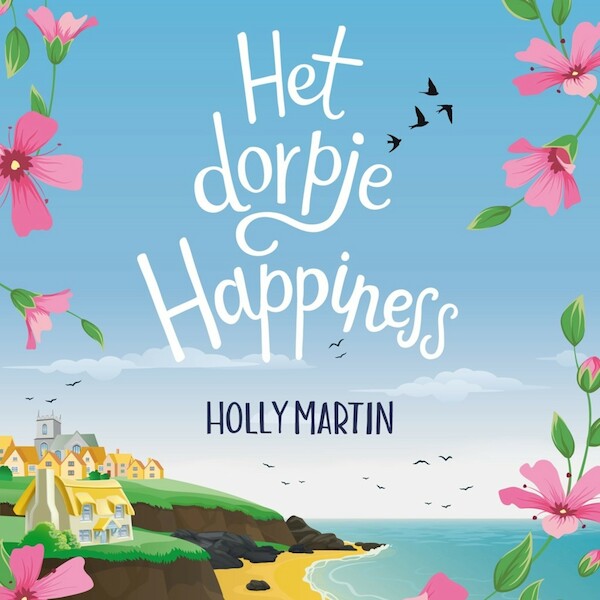 Het dorpje Happiness - Holly Martin (ISBN 9789020539424)