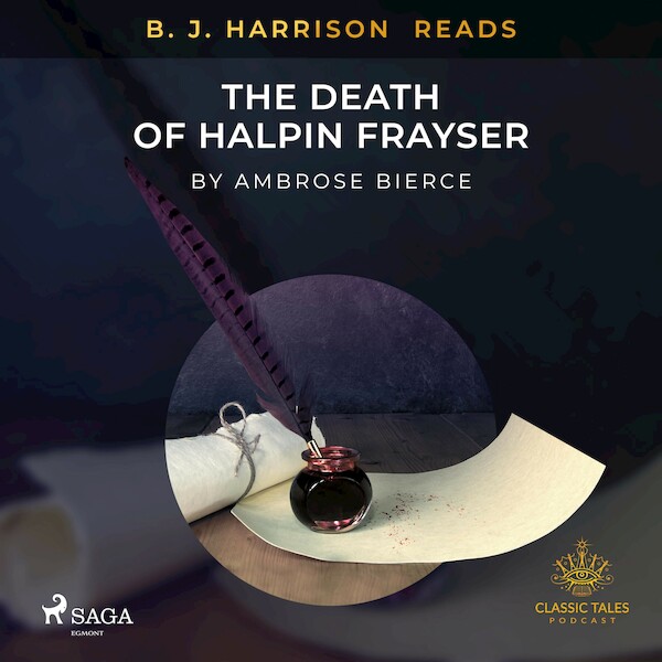 B. J. Harrison Reads The Death of Halpin Frayser - Ambrose Bierce (ISBN 9788726573268)