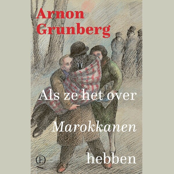 Als ze het over Marokkanen hebben - Arnon Grunberg (ISBN 9789021425559)