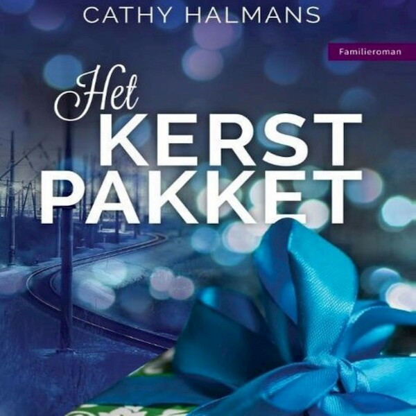 Het kerstpakket - Cathy Halmans (ISBN 9789462175280)