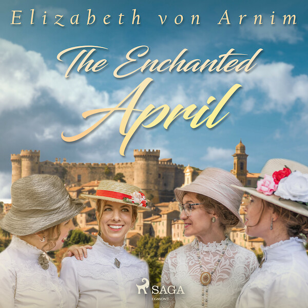 The Enchanted April - Elizabeth von Arnim (ISBN 9788726472547)