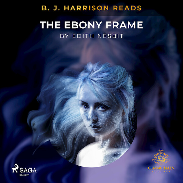 B. J. Harrison Reads The Ebony Frame - Edith Nesbit (ISBN 9788726573893)