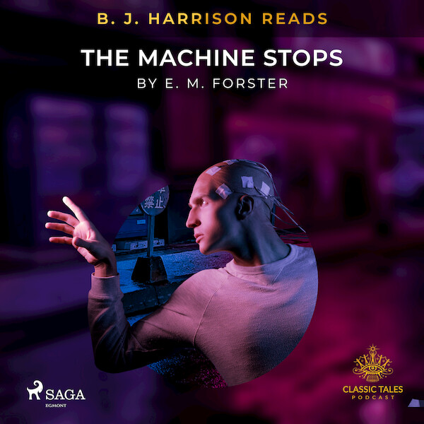 B. J. Harrison Reads The Machine Stops - E. M. Forster (ISBN 9788726573725)