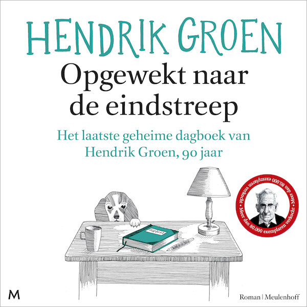 Opgewekt naar de eindstreep - Hendrik Groen (ISBN 9789052863450)