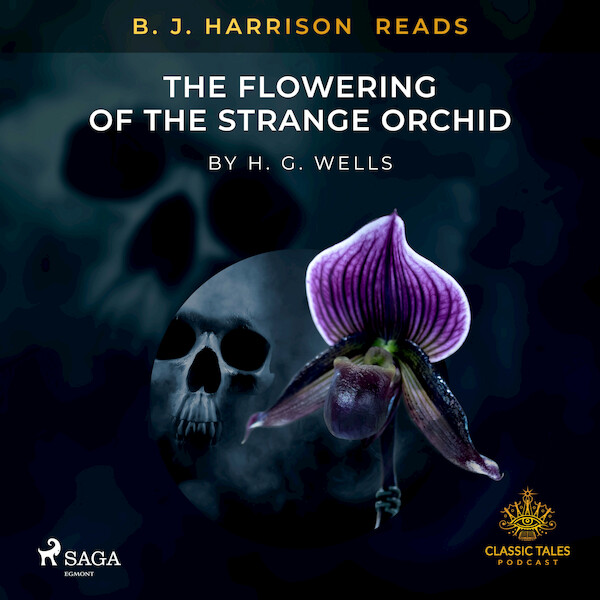 B. J. Harrison Reads The Flowering of the Strange Orchid - H.G. Wells (ISBN 9788726574234)