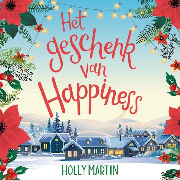 Het geschenk van Happiness - Holly Martin (ISBN 9789020539455)
