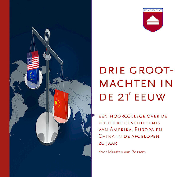 Drie grootmachten in de 21e eeuw - Maarten van Rossem (ISBN 9789085302131)