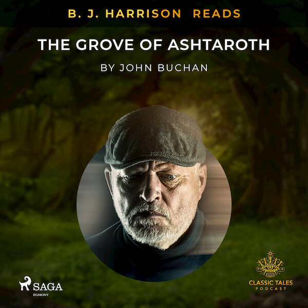 B. J. Harrison Reads The Grove of Ashtaroth - John Buchan (ISBN 9788726574555)