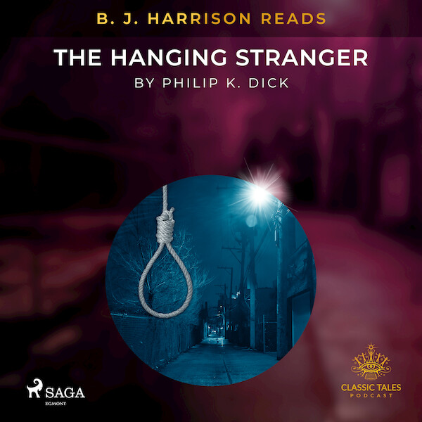 B. J. Harrison Reads The Hanging Stranger - Philip K. Dick (ISBN 9788726575248)