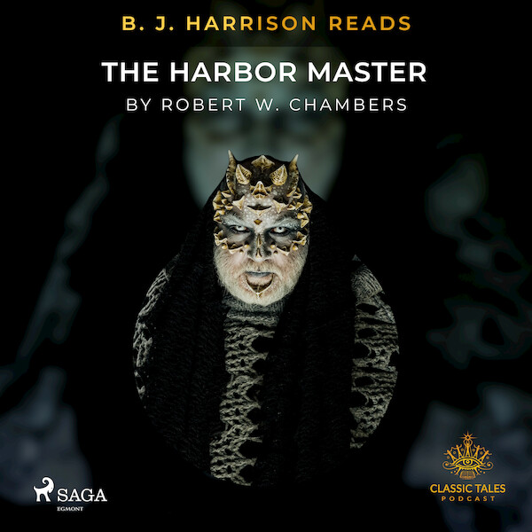 B. J. Harrison Reads The Harbor Master - Robert W. Chambers (ISBN 9788726575422)